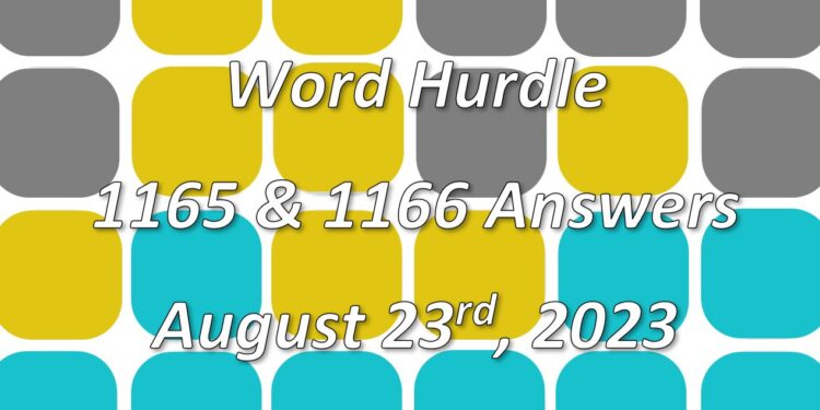 Word Hurdle #1165 & #1166 - 23rd August 2023