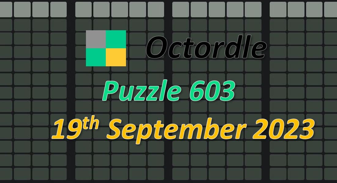 Daily ‘octordle’ Answers 603 September 19th 2023 Hints And Solutions 9 19 23 Fortnite Insider