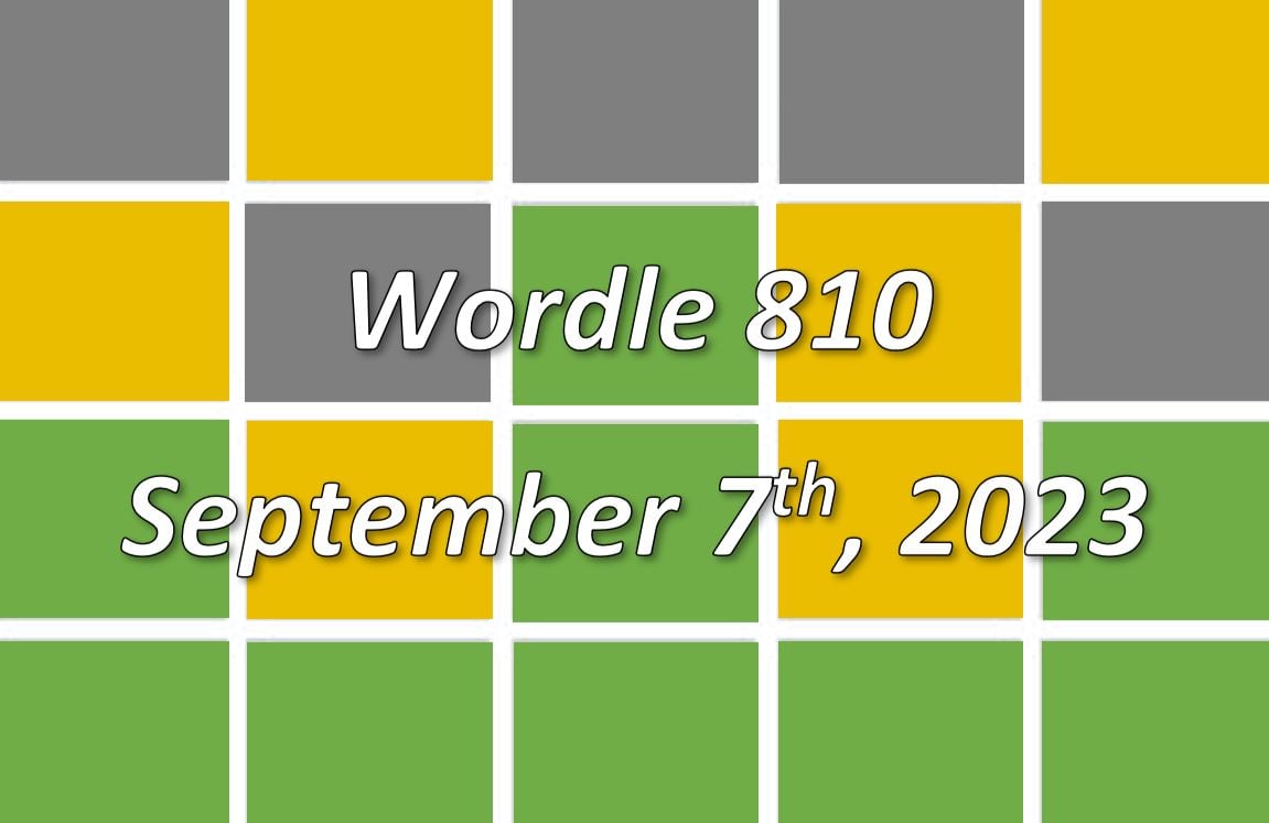 ‘Wordle’ Answer Today 810 September 7th 2023 Hints and Solution (9/7