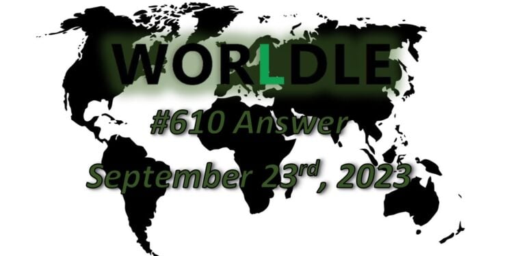 Daily Worldle 610 Answers - September 23rd 2023