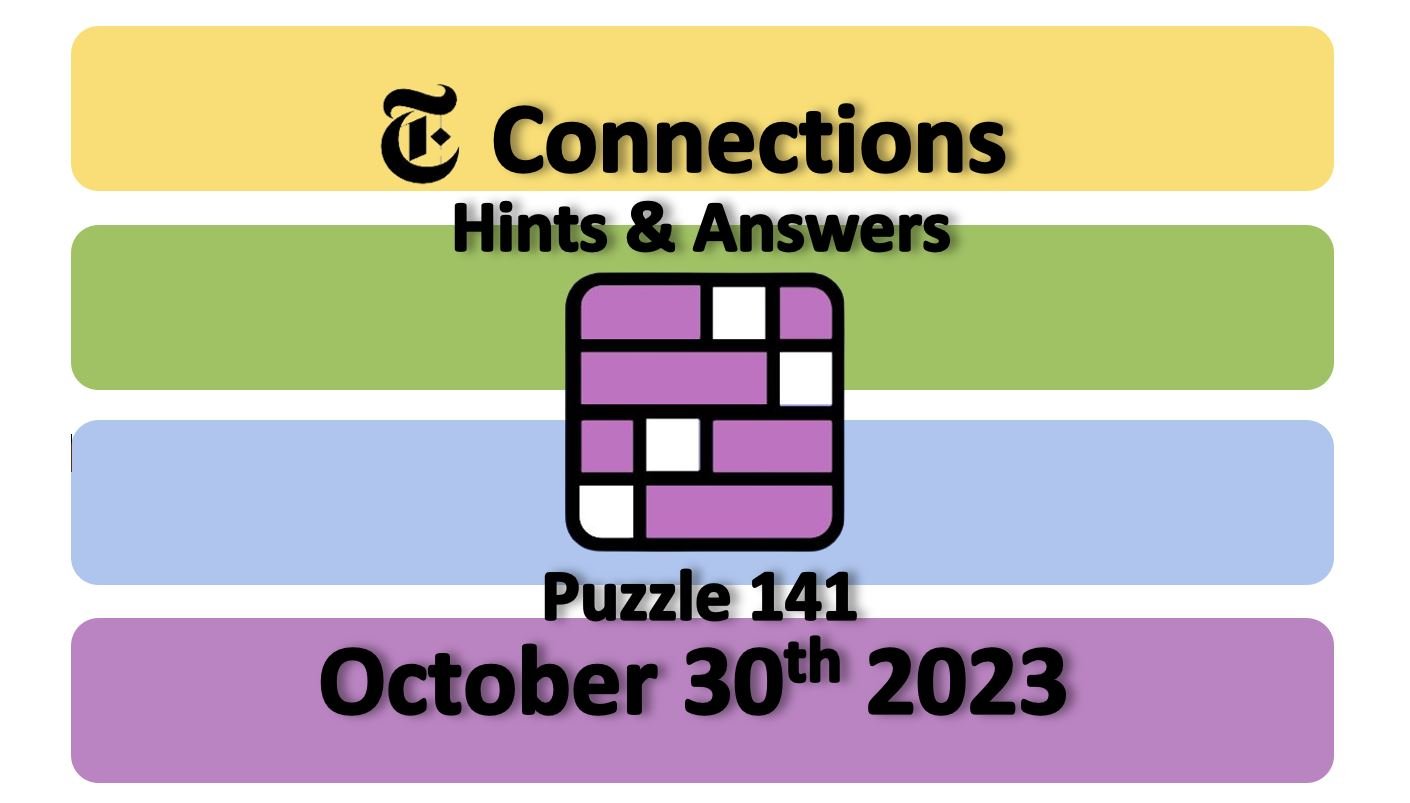 Daily ‘NYT Connections’ Answers 142 October 31st, 2023 – Hints and ...