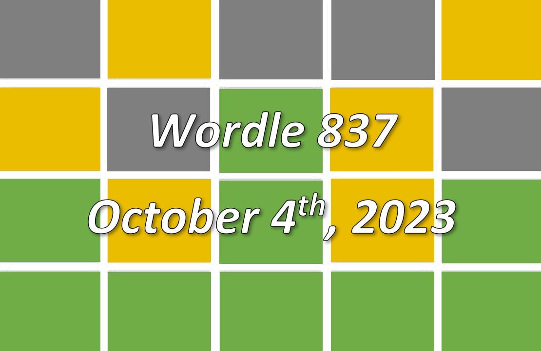 ‘Wordle’ Answer Today 837 October 4th 2023 Hints and Solution (10/4