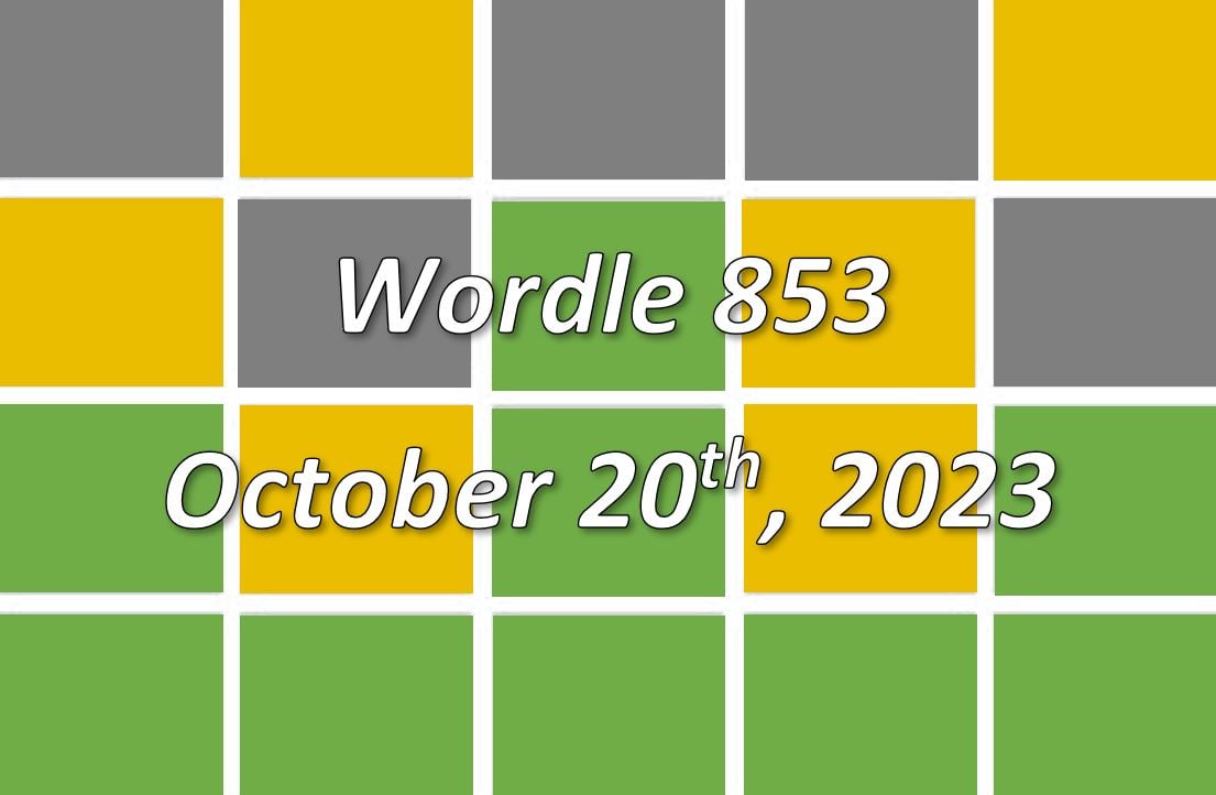 ‘Wordle’ Answer Today 853 October 20th 2023 Hints and Solution (10/20