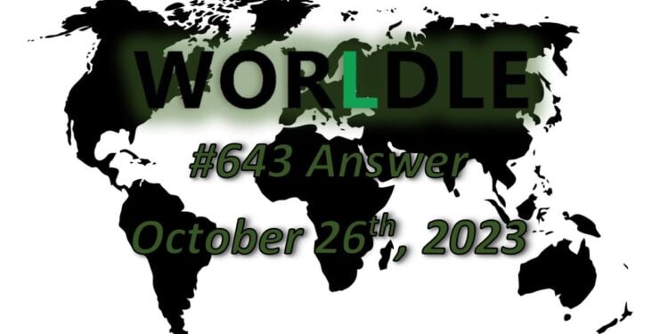 Daily Worldle 643 Answers - October 26th 2023