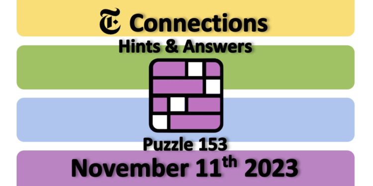 Daily NYT Connections 153 Answers - November 11th 2023