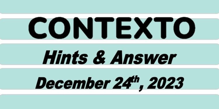 Daily Contexto 461 - December 24th 2023