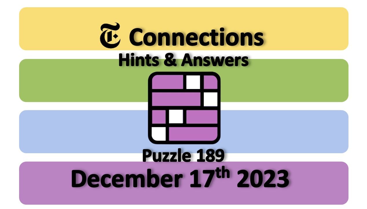 ‘NYT Connections’ Answers Today 189 December 17th, 2023 Hints and