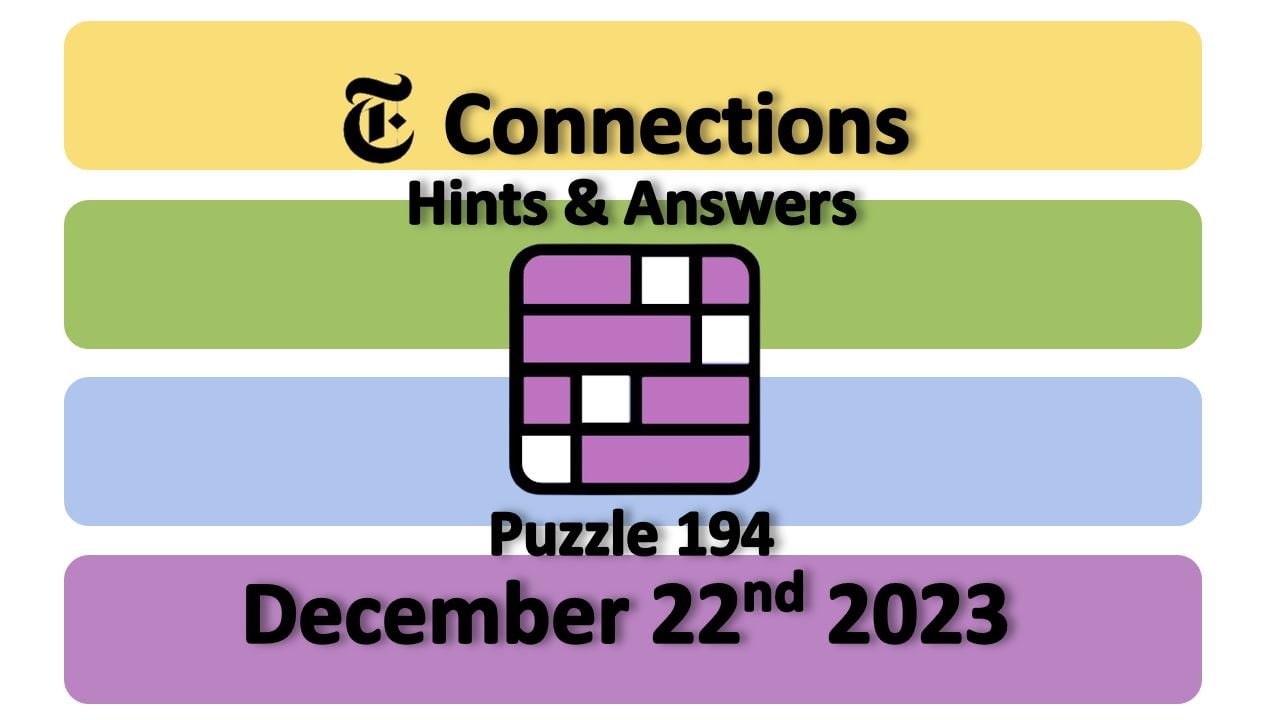 ‘NYT Connections’ Answers Today 194 December 22nd, 2023 – Hints And ...