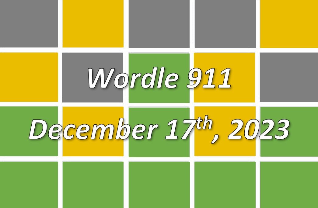 Today's Wordle Answer for #911 on Sunday, December 17, 2023, Gwinnett  Daily Post Parade Partner Content