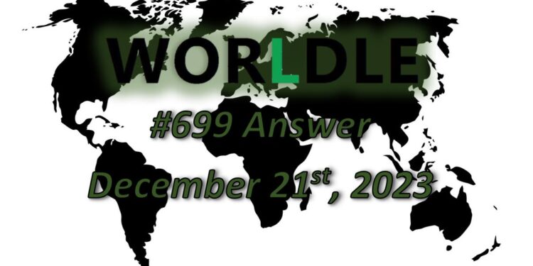 Daily Worldle 699 Answers - December 21st 2023