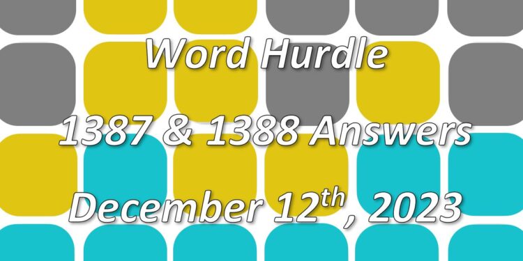 Word Hurdle #1387 & #1388 - 12th December 2023
