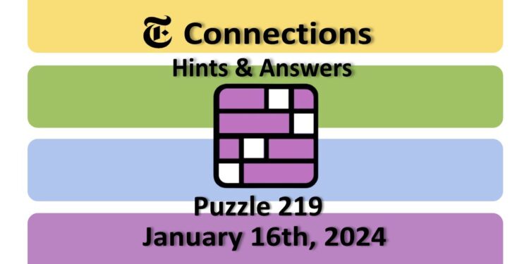 Daily NYT Connections 219 Answers - January 16th 2024