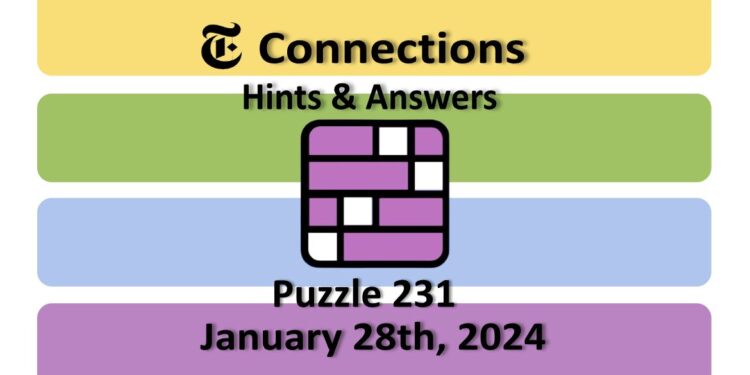 Daily NYT Connections 231 Answers - January 28th 2024