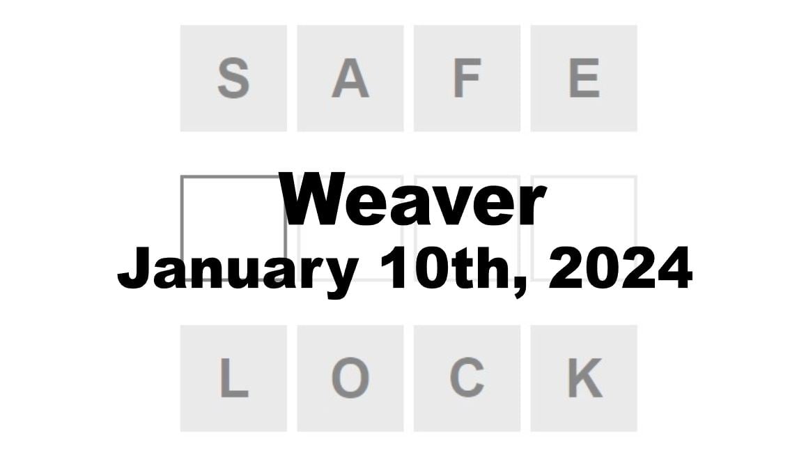 Today’s ‘Weaver’ Answer January 10th 2024 Hints and Solution