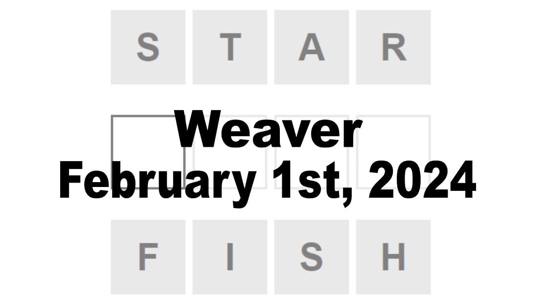 Today S Weaver Answer February 1st 2024 Hints And Solution   Daily Weaver Answers 1st February 2024 