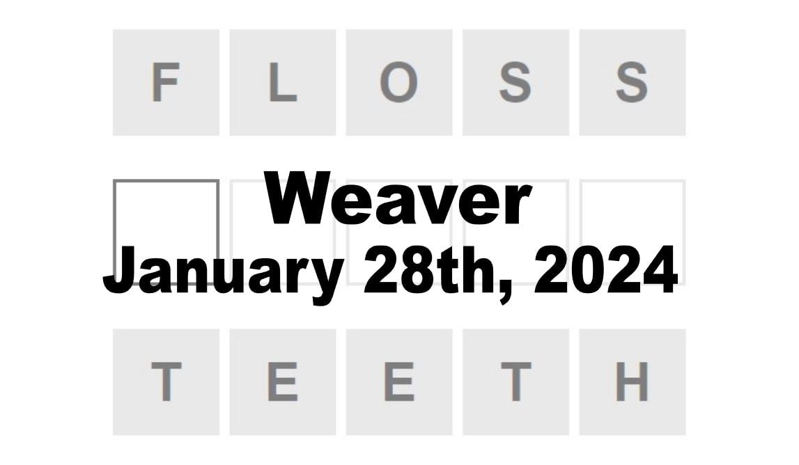 Today S Weaver Answer January 28th 2024 Hints And Solution   Daily Weaver Answers 28th January 2024 