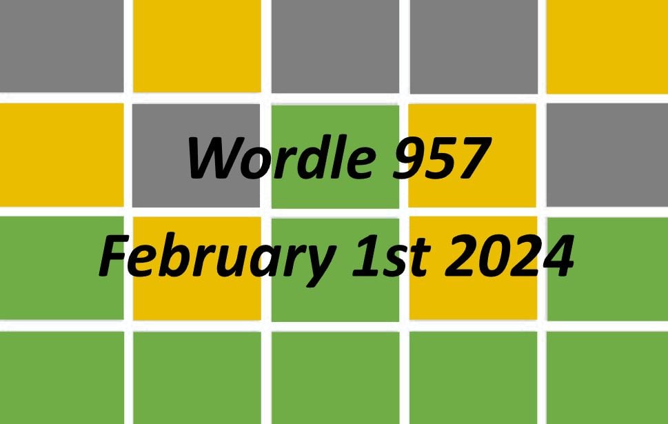 ‘Wordle’ Answer Today 957 February 1st 2024 Hints and Solution (2/1