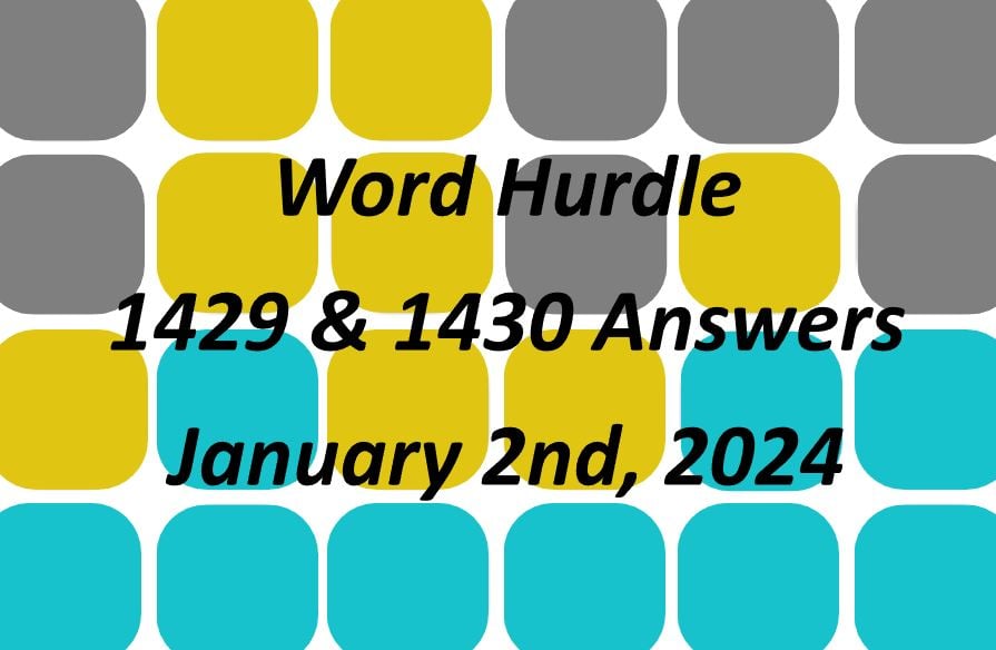 Today’s ‘Word Hurdle’ 1429 and 1430 January 2nd, 2024 Answers and