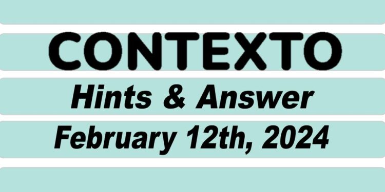 Daily Contexto 512 - February 12th 2024