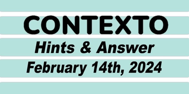 Daily Contexto 514 - February 14th 2024