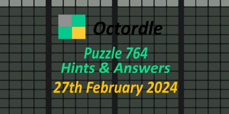 Daily ‘Octordle’ Answers 764 February 27th, 2024 – Hints And Solutions ...