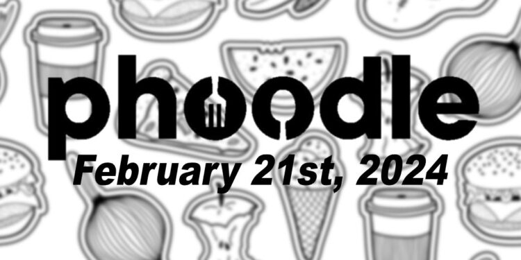 Daily Phoodle - 21st February 2024