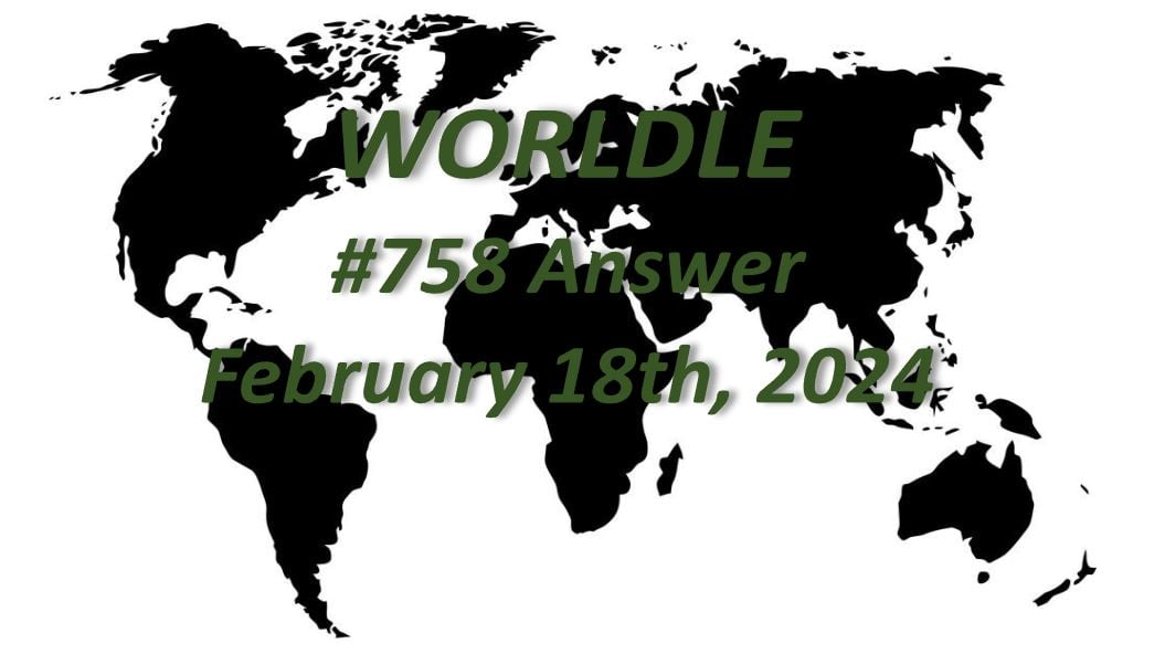 Geography Worldle Country Answer Today 758 Map Game February 18th   Daily Worldle 758 Answers February 18th 2024 