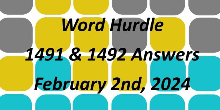 Word Hurdle #1491 & #1492 - 2nd February 2024