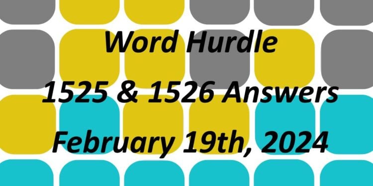 Word Hurdle #1525 & #1526 - 19th February 2024