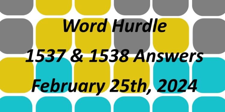 Word Hurdle #1537 & #1538 - 25th February 2024