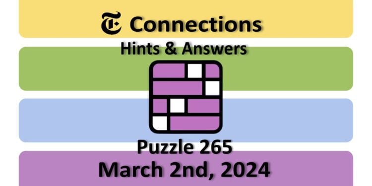 Daily NYT Connections 265 Answers - March 2nd 2024