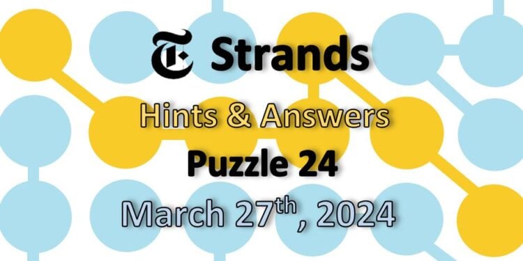 Daily Strands 24 Answers Today - 27th March 2024