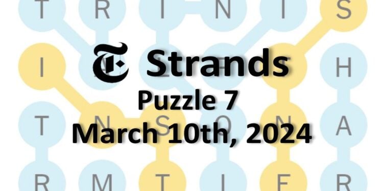 Daily Strands 7 Answers Today - 10th March 2024