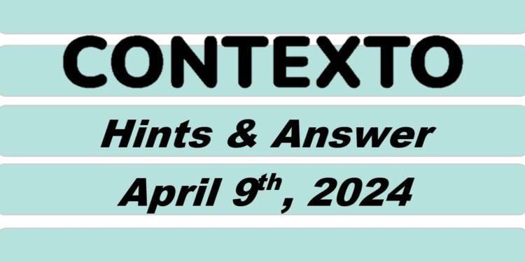 Daily Contexto 569 - April 9th 2024