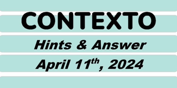 Daily Contexto 571 - April 11th 2024