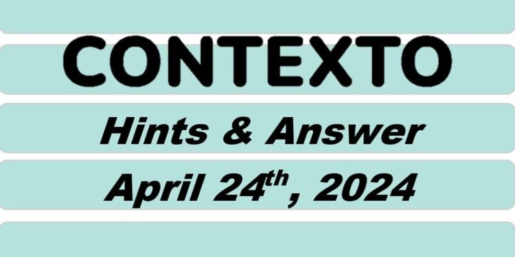 Daily Contexto 584 - April 24th 2024