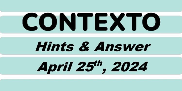 Daily Contexto 585 - April 25th 2024
