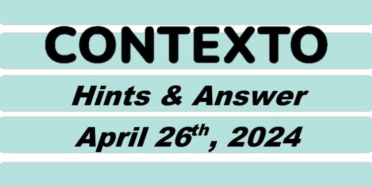 Daily Contexto 586 - April 26th 2024