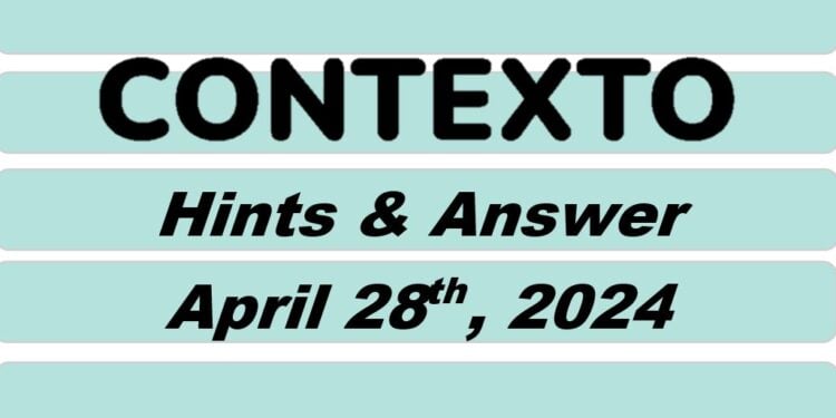 Daily Contexto 588 - April 28th 2024