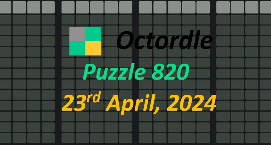 Daily ‘Octordle’ Answers 820 April 23rd, 2024 – Hints and Solutions (4/23/24)