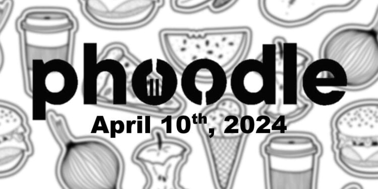 Daily Phoodle - 10th April 2024