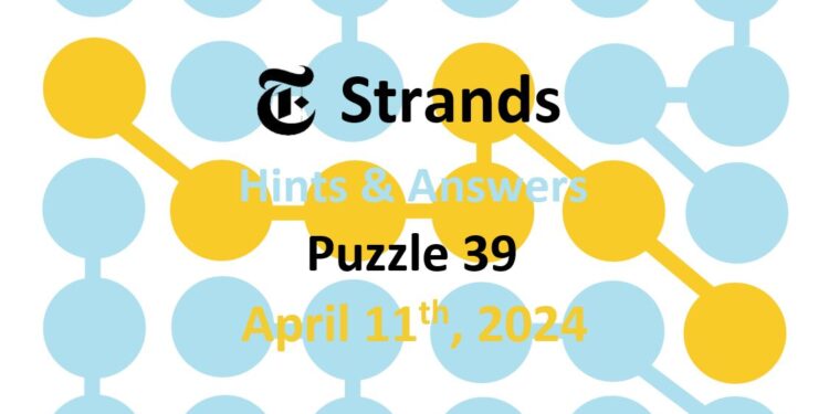 Daily Strands 39 Answers Today - 11th April 2024