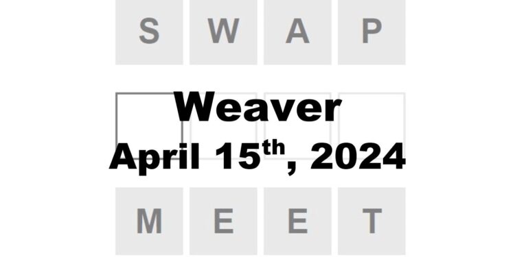 Daily Weaver Answers - 15th April 2024