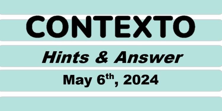 Daily Contexto 596 - May 6th 2024