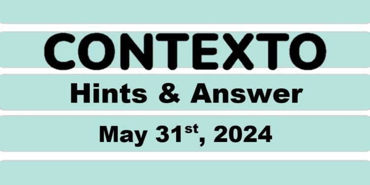 Daily Contexto 621 - May 31st 2024