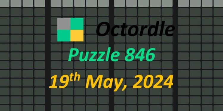 Daily Octordle 846 - May 19th 2024