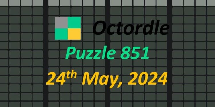 Daily Octordle 851 - May 24th 2024