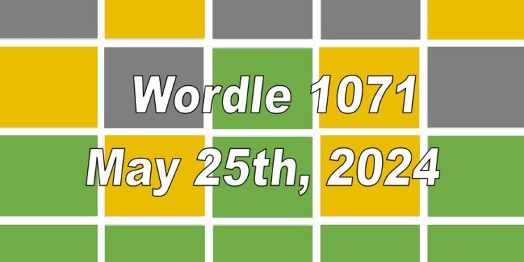 Daily Wordle 1071 - 25th May 2024