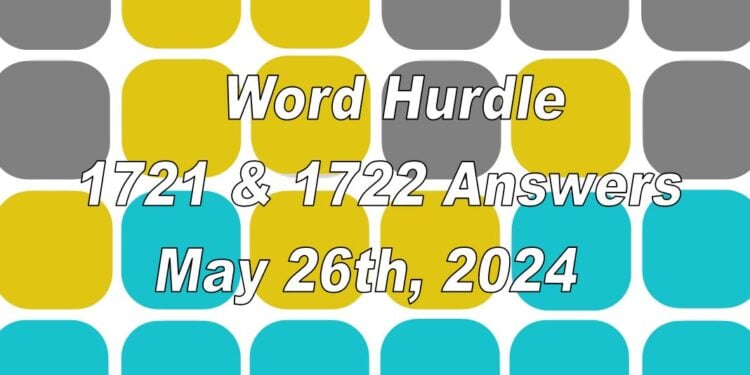 Word Hurdle #1721 & #1722 - 26th May 2024