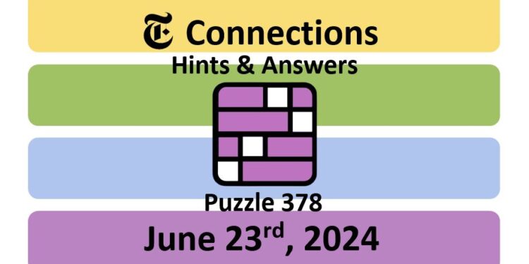 Daily NYT Connections 378 Answers - June 23rd 2024